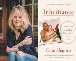 Writers Bloc Presents Offers 3 pairs of Free tickets exclusively to our members to Inheritance, a New York Times Bestseller authored by Dani Shapiro and moderated by singer/songwriter, Liz Phair.