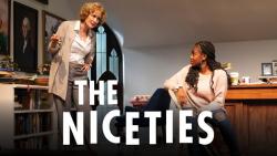 The Niceties     Written by Eleanor Burgess     Directed by Kimberly Senior
